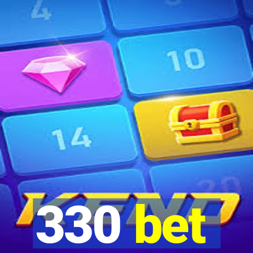 330 bet